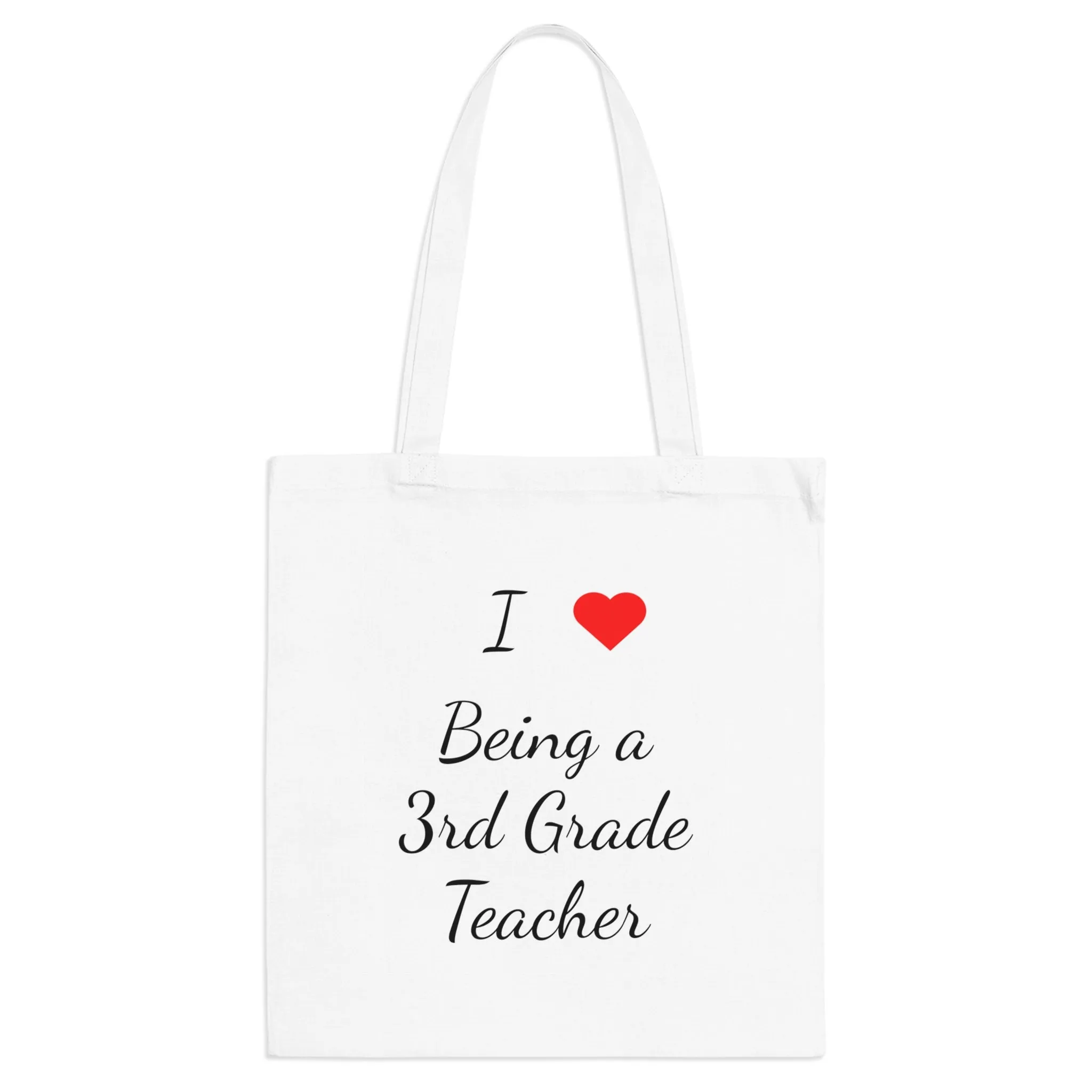 I Love Being A 3rd Grade Teacher Tote Bag
