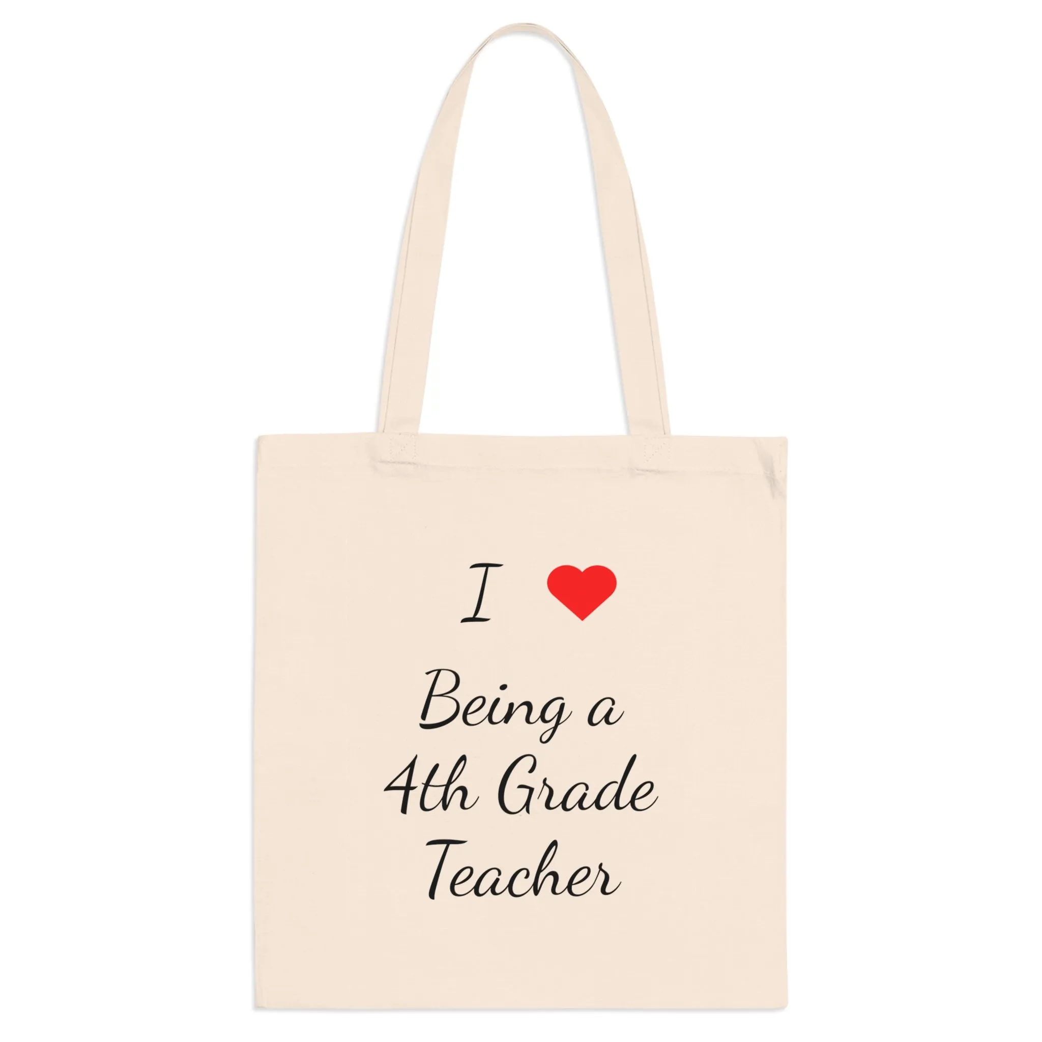 I Love Being A 4th Grade Teacher Tote Bag